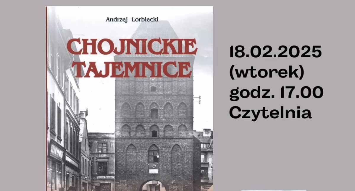 Wydawnictwo, dzisiaj Promocja książki Chojnickie tajemnice Andrzeja Lorbieckiego Miejskiej Bibliotece Publicznej - zdjęcie, fotografia