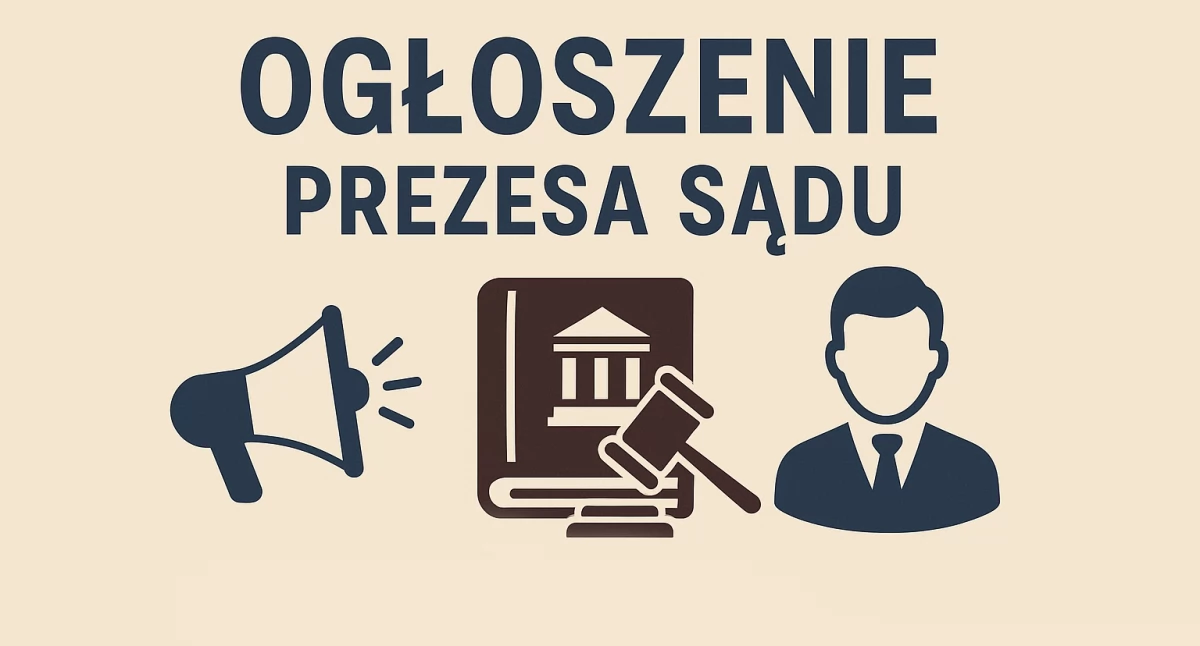 Artykuł sponsorowany, Ogłoszenie Prezesa Sądu Rejonowego Tucholi - zdjęcie, fotografia