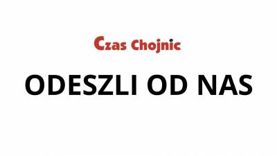 Zdjęcie: Odeszli Chojnice Społeczeństwo czaschojnic