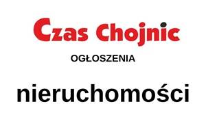 Nieruchomości Chojnice - ogłoszenia drobne Chojnice | czaschojnic.pl